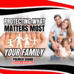 protecting what matters most your family security system